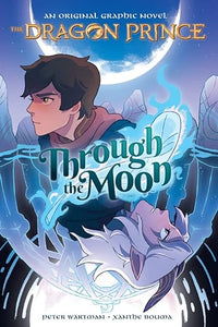 Dragon Prince: Through Moon Graphic Novel