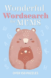 Wonderful Wordsearch 4 Mums: Over 150