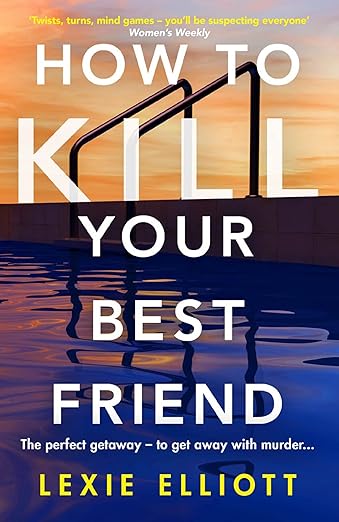 How To Kill Your Best Friend