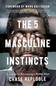 The 5 Masculine Instincts