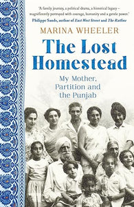 The Lost Homestead: Mahatma Gandhi, my family and the legacy of empire