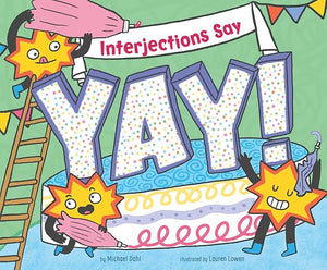 Wordadvs Interjections Say Yay!