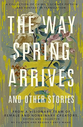 Way Spring Arrives & Other Stories  /H