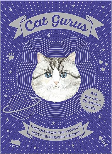 Cat Gurus: Wisdom from the World's Most Celebrated Felines