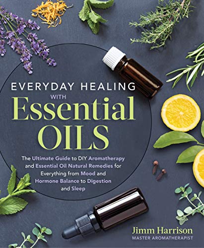 Everyday Healing With Essential Oils