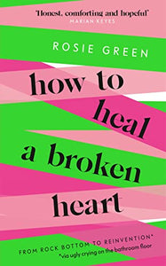 How To Heal A Broken Heart /H