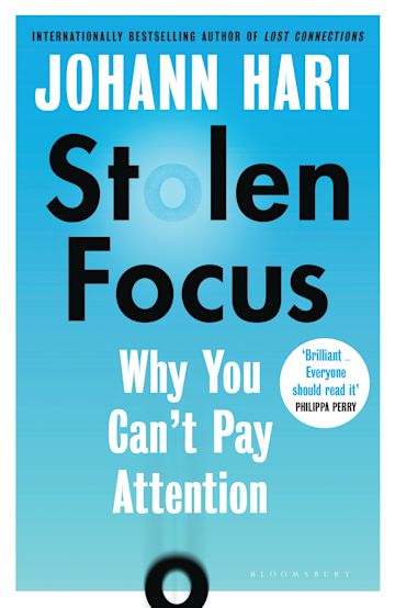 Stolen Focus: Why You Can't Pay Attention—and How to Think Deeply Again