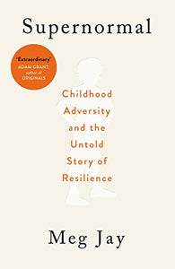 Supernormal: The Untold Story of Adversity and Resilience  (Only Copy)