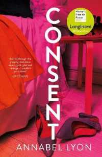 Consent : LONGLISTED FOR THE WOMEN'S PRIZE