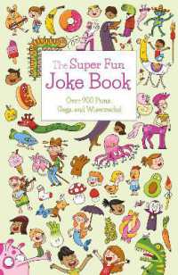 The Super Fun Joke Book: Over 900 Puns, Gags, and Wisecracks!