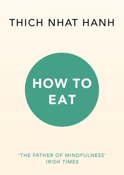 How to Eat (Mindfulness Essentials Book 2)