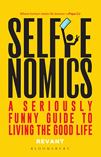 Selfienomics: A Seriously Funny Guide to Living the Good Life (Only Copy)