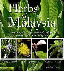 Herbs Of Malaysia 2E