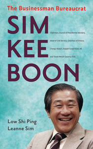 Sim Kee Boon Businessman Bureaucrat