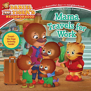 Mama Travels for Work (Daniel Tiger's Neighborhood) Paperback