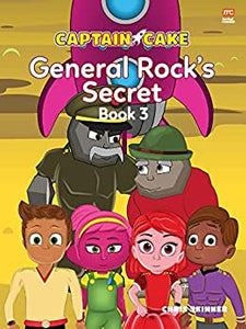 Captain Cake: General Rock'S Secret