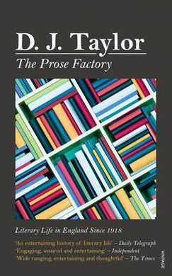 The Prose Factory : Literary Life in Britain Since 1918 - BookMarket