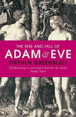 The Rise and Fall of Adam and Eve : The Story that Created Us - BookMarket