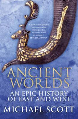 Ancient Worlds : An Epic History of East and West - BookMarket