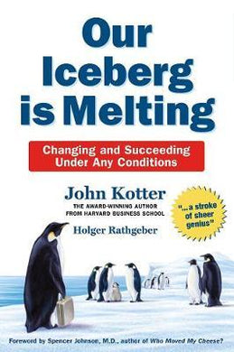 Our Iceberg is Melting : Changing and Succeeding Under Any Conditions - BookMarket