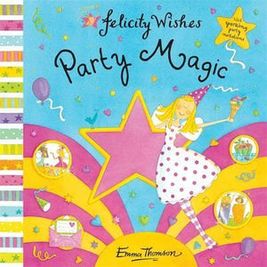 Felicity Wishes Party Magic (HC)