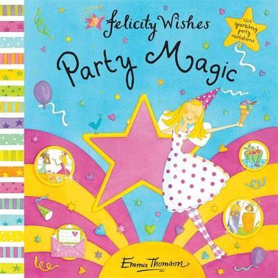 Felicity Wishes Party Magic (HC)