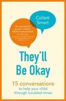 They'll Be Okay : 15 conversations to help your child through troubled times