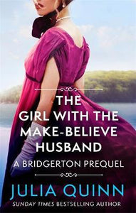 The Girl with the Make-Believe Husband : A Bridgerton Prequel