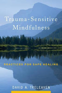 Trauma-Sensitive Mindfulness