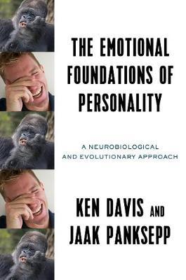 The Emotional Foundations Of Personality