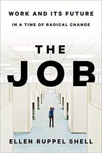 The Job : Work and Its Future in a Time of Radical Change