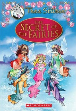 Thea Stilton Special Edition: The Secret of the Fairies : A Geronimo Stilton Adventure - BookMarket