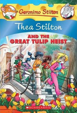 Thea Stilton: #18 Thea Stilton and the Great Tulip Heist - BookMarket