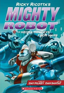 Ricky Ricotta's Mighty Robot vs the Mecha-Monkeys from Mars (#4) - BookMarket