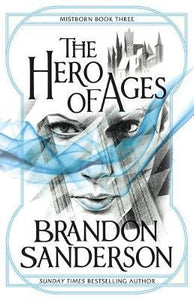 The Hero of Ages : Mistborn Book Three