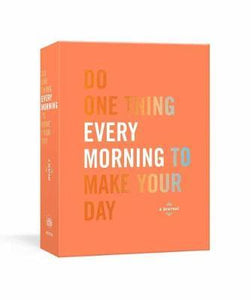 Do One Thing Every Morning to Make Your Day