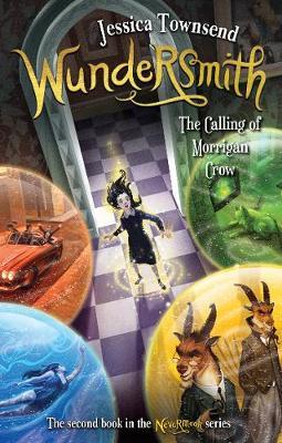 Wundersmith: The Calling of Morrigan Crow : Nevermoor 2