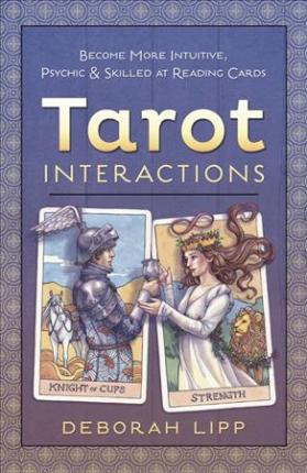 Tarot Interactions : Become More Intuitive, Psychic, and Skilled at Reading Cards - BookMarket