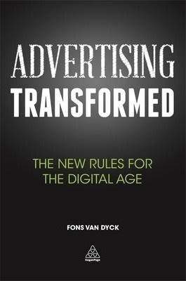 Advertising Transformed : The New Rules for the Digital Age - BookMarket