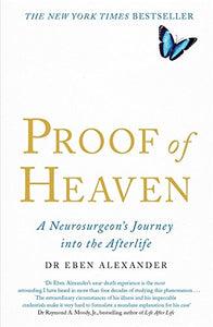 Proof of Heaven : A Neurosurgeon's Journey into the Afterlife - BookMarket