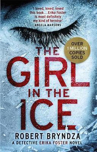 The Girl in the Ice : A gripping serial killer thriller - BookMarket