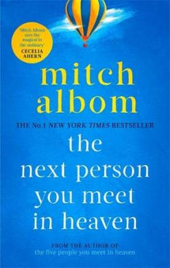 The Next Person You Meet in Heaven : The sequel to The Five People You Meet in Heaven - BookMarket