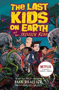 Last Kids On Earth & Skeleton Road