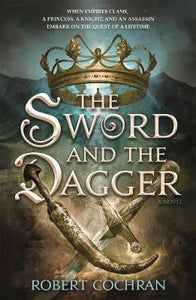 The Sword and the Dagger : A Novel