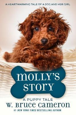 Molly'S Story: A Dog'S Purpose