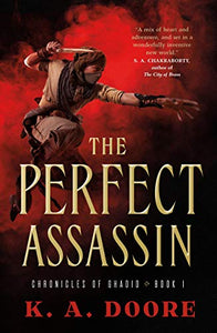 The Perfect Assassin : Book 1 in the Chronicles of Ghadid