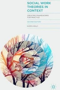 Social Work Theories in Context : Creating Frameworks for Practice - BookMarket