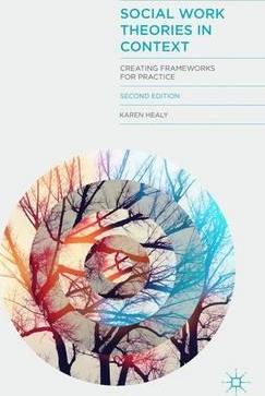 Social Work Theories in Context : Creating Frameworks for Practice - BookMarket