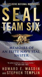 Seal Team Six : Memoirs of an Elite Navy Seal Sniper