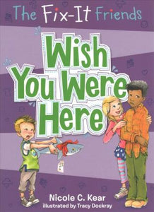 Fix-It-Friends 03 : Wish You Were Here - BookMarket